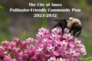 The City of Ames Pollinator Friendly Community Plan 2023 - 2033